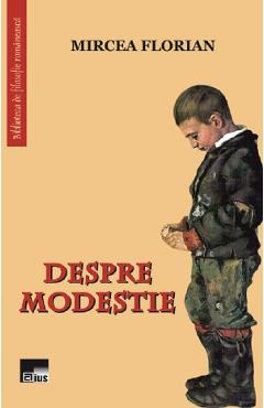 Despre modestie – Mircea Florian despre
