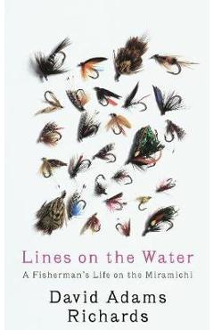Lines On The Water – David Adams Richards Adams imagine 2022