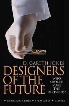 Designers of the Future: Who should make the decisions? - Gareth Jones