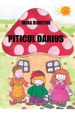 Piticul Darius - Irina Dumitru