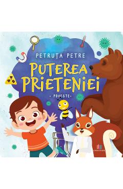 Puterea prieteniei - Petruta Petre