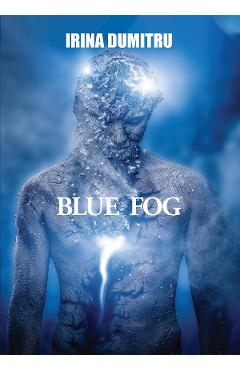 Blue Fog - Irina Dumitru - CASSIUS BOOKS