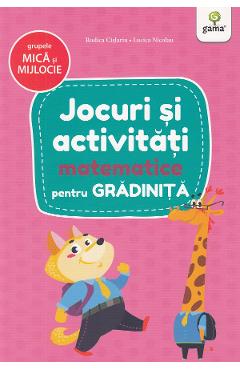 Jocuri Si Activitati Matematice Pentru Grupele Mica Si Mijlocie - Rodica Cislariu, Lucica Nicolau