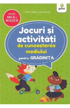 Jocuri Si Activitati De Cunoasterea Mediului Pentru Grupele Mica Si Mijlocie - Rodica Cislariu, Lucica Nicolau