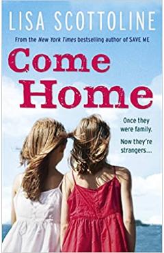 Come Home - Lisa Scottoline