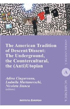 The American Tradition of Descent / Dissent – Adina Ciugureanu, Ludmila Martanovschi Adina Ciugureanu 2022