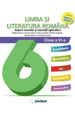 Limba si literatura romana. suport teoretic si exercitii aplicative - clasa 6 - catalina popa, onorica tofan, elena corcacel, mirela dragomir, mihaela bahrim, gabriela catrina