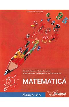 Matematica – Clasa 4 – Manual – Mirela Mihaescu, Stefan Pacearca, Anita Dulman, Crenguta Alexe, Otilia Brebenel Alexe 2022
