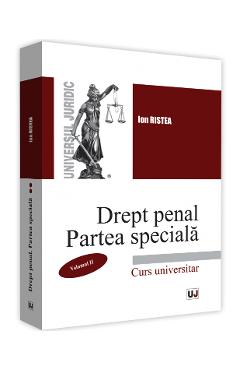 Drept penal. Partea speciala. Vol. 2 – Ion Ristea Ion Ristea imagine 2022 cartile.ro