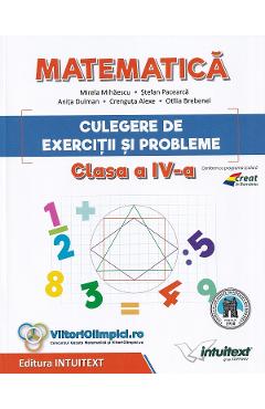 Matematica. Culegere de exercitii si probleme - Clasa 4 - Mirela Mihaescu, Stefan Pacearca