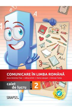 Comunicare in limba romana - Clasa 2 - Caiet de lucru - Anca Veronica Taut, Adina Achim