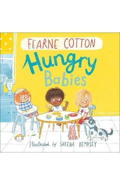 Hungry Babies - Fearne Cotton, Sheena Dempsey