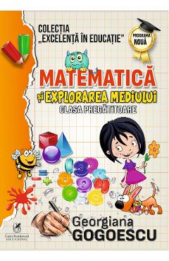 Matematica si explorarea mediului - Clasa pregatitoare - Georgiana Gogoescu