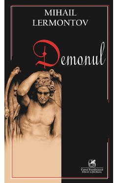 Demonul - Mihail Lermontov - CARTEA ROMANEASCA EDUCATIONAL
