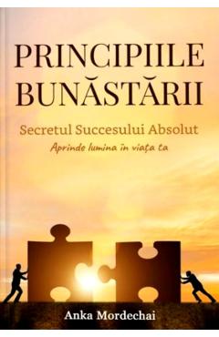 Principiile bunastrarii - Anka Mordechai - ANKA MORDECHAI
