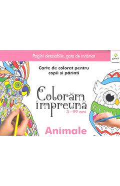 Coloram Impreuna: Animale. Carte De Colorat Pentru Copii Si Parinti