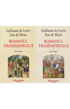 Romanul trandafirului Vol.1+2 – Guillaume de Lorris , Jean de Meun Filosofie 2022