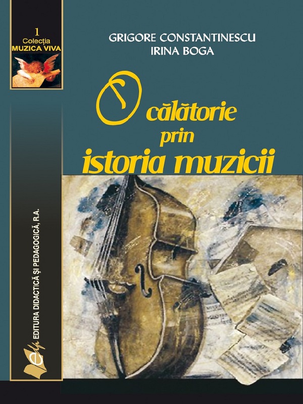 O călătorie prin istoria muzicii - Constantinescu Grigore, Boga