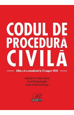 Codul de procedura civila Ed.6 Act. 23 august 2020