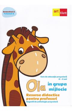 Ola in grupa mijlocie Sem.2 Vol.3. Resurse didactice pentru profesori - GRUPUL EDITORIAL ART