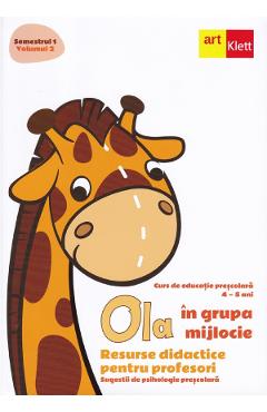 Ola in grupa mijlocie Sem.1 Vol.2. Resurse didactice pentru profesori - GRUPUL EDITORIAL ART