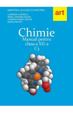 Chimie C3 - Clasa 12 - Manual - Luminita Vladescu, Irinel Adriana Badea