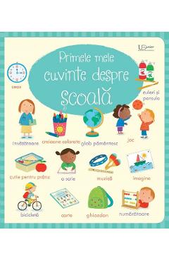 Primele mele cuvinte despre scoala. Usborne