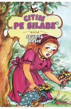 Citim pe silabe: Scufita rosie - ROVIMED