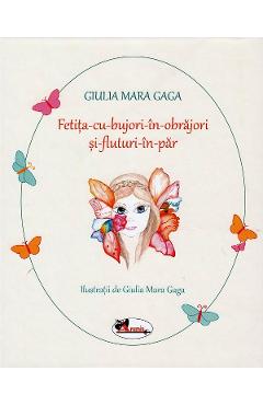 Fetita cu bujori in obrajori si fluturi in par - Giulia Mara Gaga