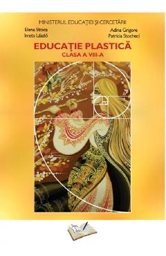 Educatie plastica - Clasa 8 - Manual - Elena Stoica, Adina Grigore