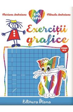 Exercitii grafice 5-6 ani - Mariana Andreianu, Mihaela Andreianu - DIANA