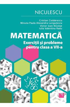 Matematica. Exercitii si probleme - Clasa 7 - Cristian Ciobanescu