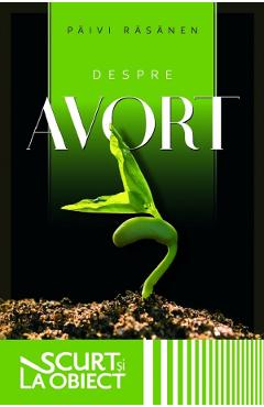 Despre avort - Paivi Rasanen - CASA CARTII