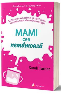Mami cea nemamoasa – Sarah Turner Biografii