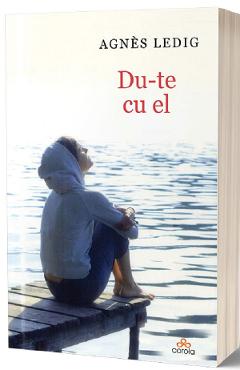 Du-te cu el - Agnes Ledig - ACT SI POLITON