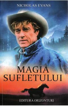 Magia sufletului - Nicholas Evans - ORIZONTURI