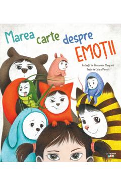 Marea carte despre emotii - Chiara Piroddi, Alessandra Manfredi