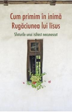 Cum primim in inima rugaciunea lui Iisus