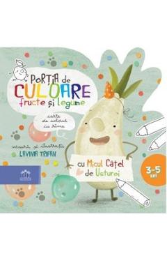 Portia de culoare fructe si legume. Carte de colorat cu rime - Lavinia Trifan