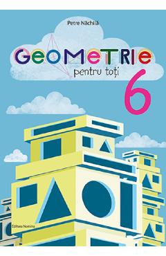 Geometrie pentru toti - Clasa 6 - Petre Nachila - NOMINA