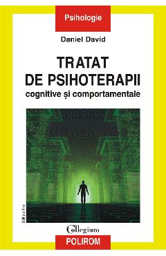 eBook Tratat de psihoterapii cognitive si comportamentale. Ed. III - Daniel David