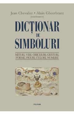eBook Dictionar de simboluri - Alain (coord.) Gheerbran