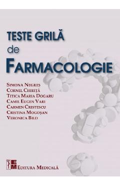 Teste grila de farmacologie - Simona Negres, Cornel Chirita
