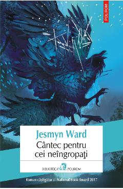 eBook Cantec pentru cei neingropati - Jesmyn Ward