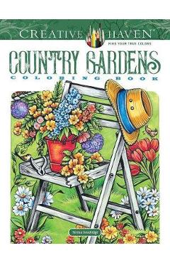 Country Gardens. Coloring Book - Teresa Goodridge