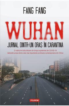 Wuhan. Jurnal dintr-un oras in carantina - Fang Fang