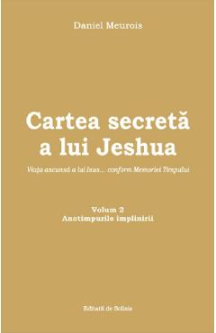 Cartea Secreta A Lui Jeshua Vol.2 - Daniel Meurois