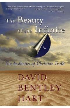 Beauty of the Infinite: The Aesthetics of Christian Truth – David Bentley Hart Aesthetics imagine 2022