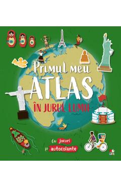 Primul Meu Atlas. In Jurul Lumii