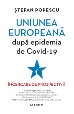 Uniunea Europeana dupa epidemia de Covid-19 - Stefan Popescu